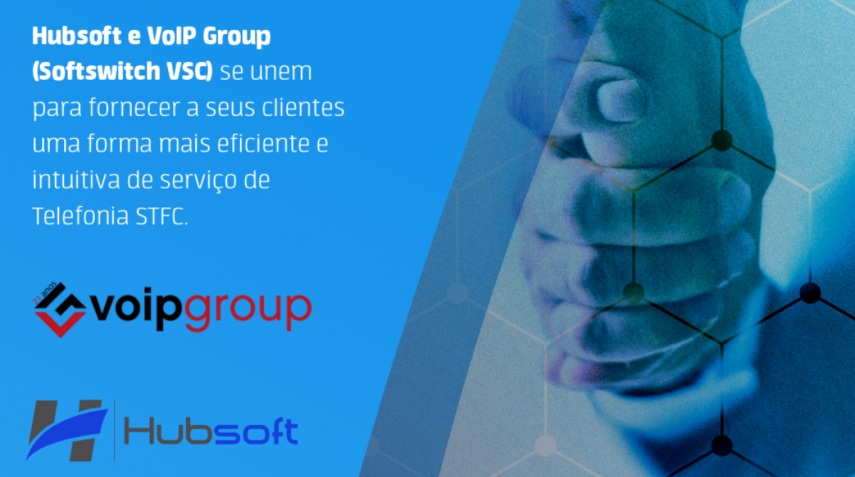 Hubsoft integra o Softswitch VSC para Telefonia STFC dos clientes ISPs de ambas as empresas